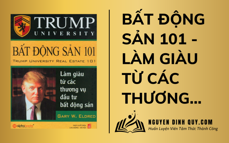 Sách Bất Động Sản 101 - Làm Giàu Từ Các Thương Vụ Đầu Tư Bất Động Sản