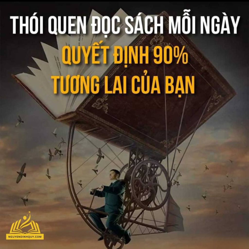 THÓI QUEN ĐỌC SÁCH SẼ QUYẾT ĐỊNH TƯƠNG LAI CỦA BẠN