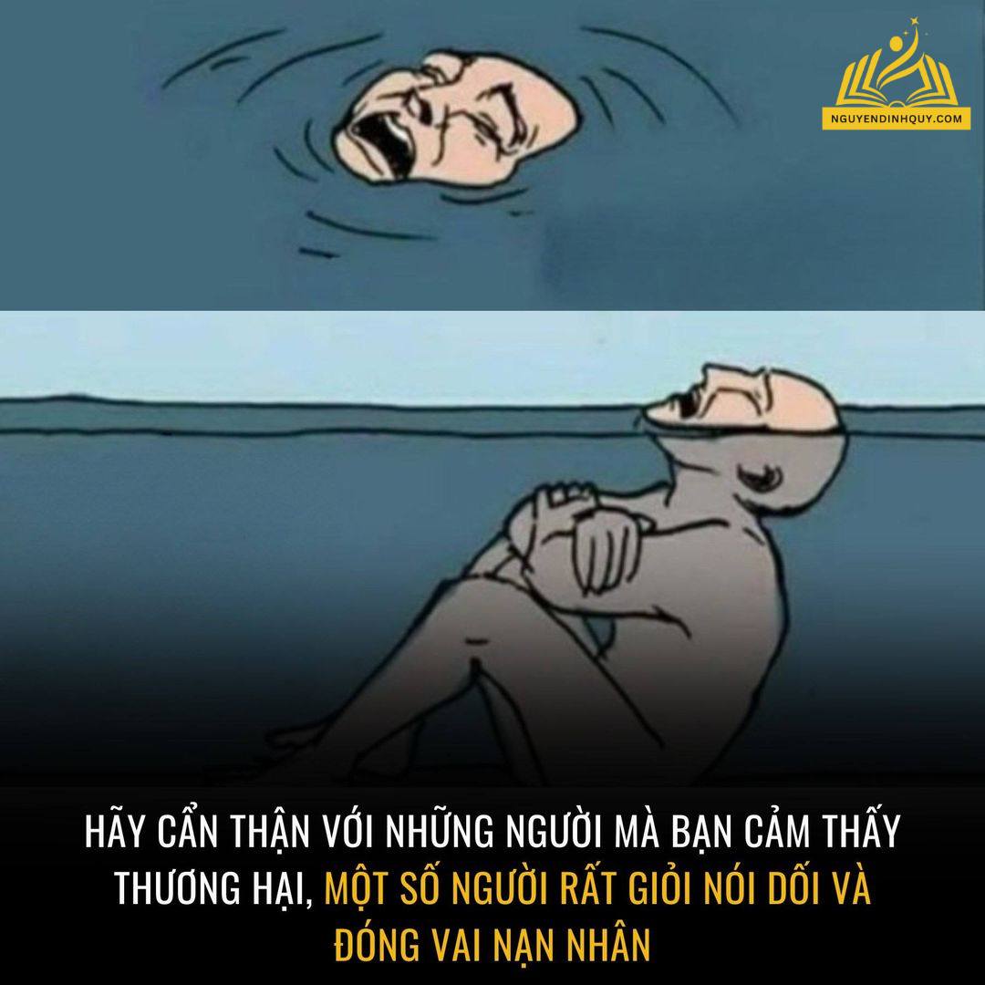 HÃY CẨN THẬN VỚI NHỮNG NGƯỜI..