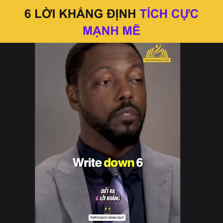 6 Lời Khẳng Định Tích Cực Mạnh Mẽ