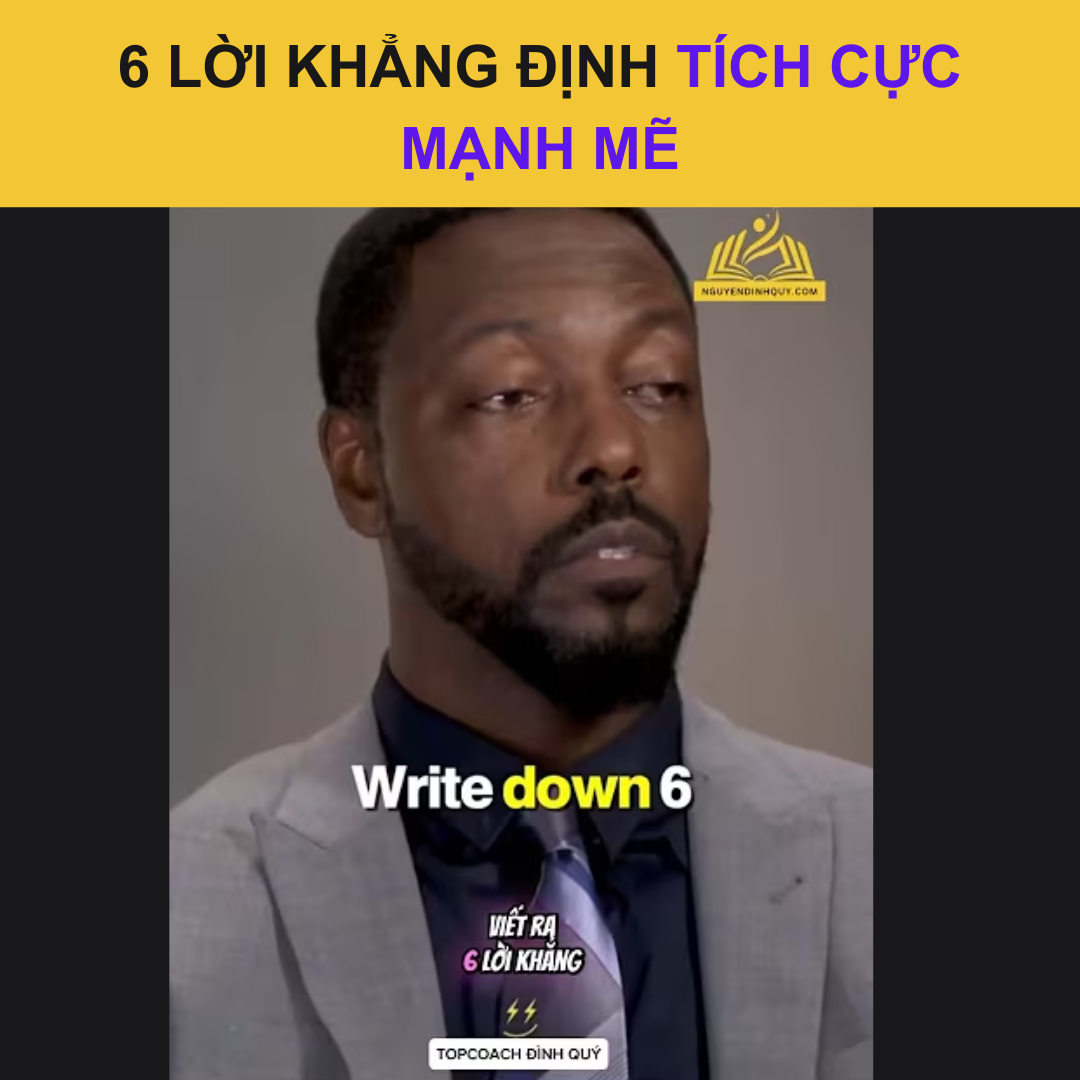 6 Lời Khẳng Định Tích Cực Mạnh Mẽ
