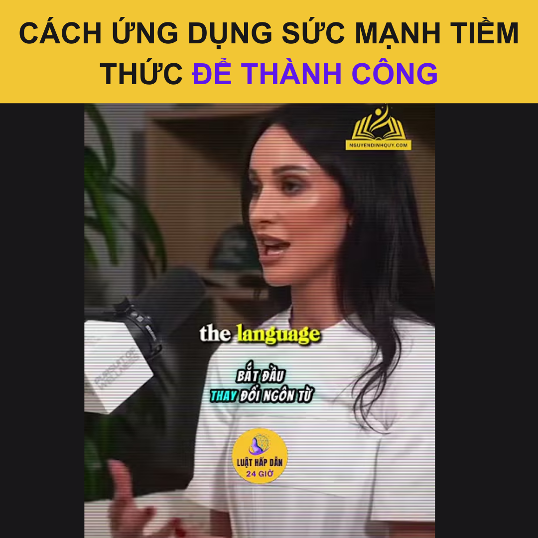 Cách Ứng Dụng Sức Mạnh Tiềm Thức Để Thành Công