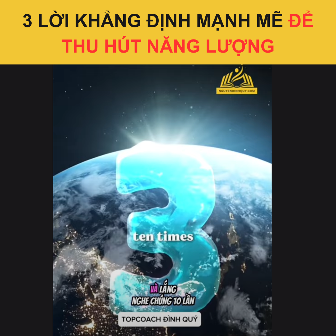 3 Lời Khẳng Định Mạnh Mẽ Để Thu Hút Năng Lượng