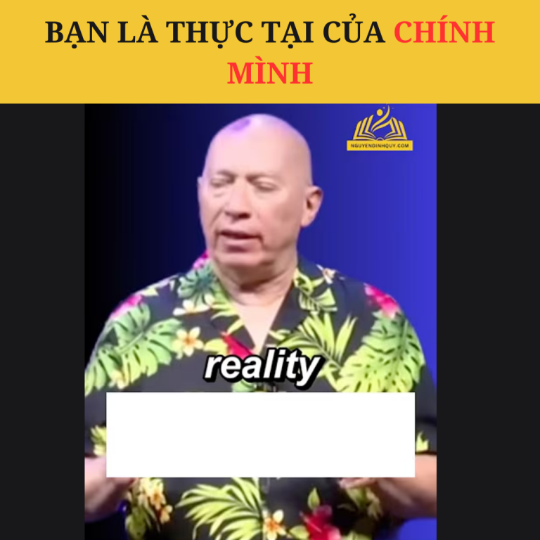 Bạn Là Thực Tại Của Chính Mình